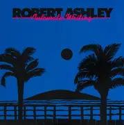 LP - Robert Ashley - Automatic Writing