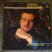 LP - Robert Bouchard - Just Enough Love!