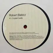 12inch Vinyl Single - Robert Babicz - Crystal Castle
