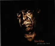 Robert Belfour - Pushin My Luck