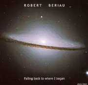 CD - Robert Bériau - Falling Back To Where I Began