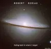 CD - Robert Bériau - Falling Back To Where I Began