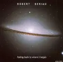 CD - Robert Bériau - Falling Back To Where I Began