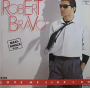 12'' - Robert Bravo - Love Me Like I Do