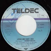 7inch Vinyl Single - Robert Bravo - Love Me Like I Do