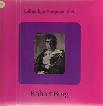 Robert Burg - Lebendige Vergangenheit