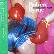 Robert Byrne - Blame It On the Night