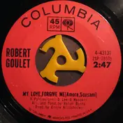 Robert Goulet - My Love Forgive Me (Amore, Scusami)