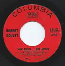 7inch Vinyl Single - Robert Goulet - Mon Amour...Mon Amour
