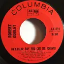 7'' - Robert Goulet - On A Clear Day You Can See Forever / Come Back To Me, My Love