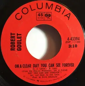 Robert Goulet - On A Clear Day You Can See Forever / Come Back To Me, My Love