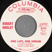 Robert Goulet - One Life, One Dream / If There's A Way