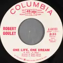 7inch Vinyl Single - Robert Goulet - One Life, One Dream / If There's A Way