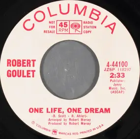 Robert Goulet - One Life, One Dream / If There's A Way