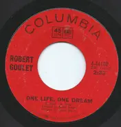 Robert Goulet - One Life, One Dream