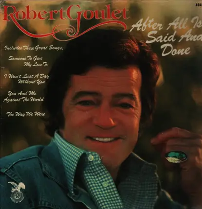 Robert Goulet - After All Is Said and Done