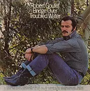 LP - Robert Goulet - Bridge Over Troubled Water