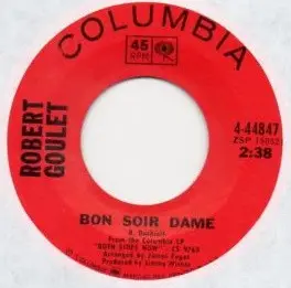 Robert Goulet - Didn't We / Bon Soir Dame
