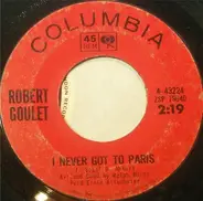 Robert Goulet - I Never Got To Paris / Begin To Love (Cominciamo Ad Amarci)