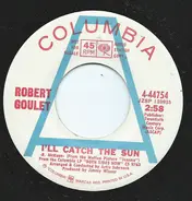 Robert Goulet - I'll Catch The Sun / Love Theme From The Night They Raided Minsky's (Wait For Me)