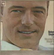 Robert Goulet - The Wonderful World of Love