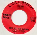 7inch Vinyl Single - Robert Goulet - Thirty Days Hath September / A Chance To Live In Camelot