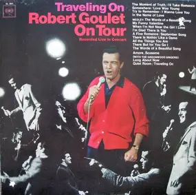 Robert Goulet - Traveling On - Robert Goulet On Tour