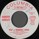 7inch Vinyl Single - Robert Goulet - What A Wonderful World
