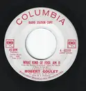 7inch Vinyl Single - Robert Goulet - What Kind Of Fool Am I? / Where Do I Go From Here?
