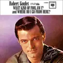 7inch Vinyl Single - Robert Goulet - What Kind Of Fool Am I?
