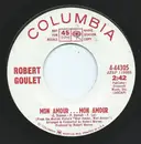 7inch Vinyl Single - Robert Goulet - Mon Amour...Mon Amour