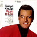 LP - Robert Goulet - Begin To Love