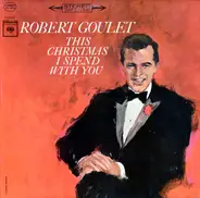 Robert Goulet - This Christmas I Spend With You