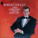 LP - Robert Goulet - This Christmas I Spend With You - Still Sealed