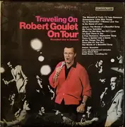 LP - Robert Goulet - Traveling On - Robert Goulet On Tour - Mono