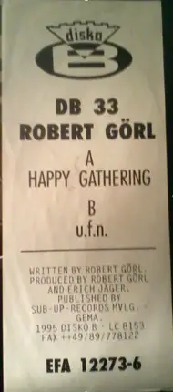 Robert Görl - Happy Gathering / U.F.N.