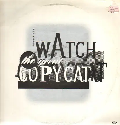 Robert Görl - Watch the Great Copycat