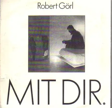 Robert Görl - Mit Dir