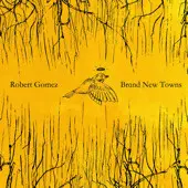 CD - Robert Gomez - Brand New Towns