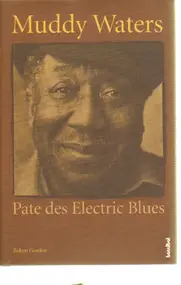 Robert Gordon - Muddy Waters. Pate des Electric Blues
