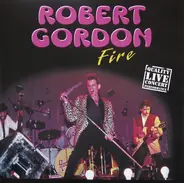 Robert Gordon - Fire