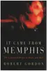 Book - Robert Gordon - It Came From Memphis