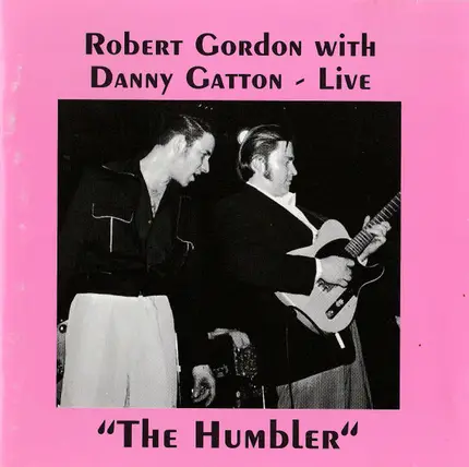 Robert Gordon With Danny Gatton - Live "The Humbler"