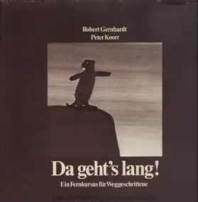 Robert Gernhardt - Da Geht's Lang!