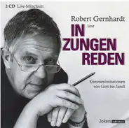 Robert Gernhardt - In Zungen Reden