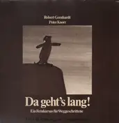 Robert Gernhardt - Da geht's lang! Ein Fernkursus für Weggeschrittene