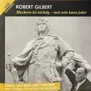 Double CD - Robert Gilbert - Meckern Ist Wichtig - Nett Sein Kann Jeder
