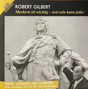 Double CD - Robert Gilbert - Meckern Ist Wichtig - Nett Sein Kann Jeder