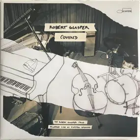 Robert Glasper - Covered (Recorded Live At Capitol Studios)