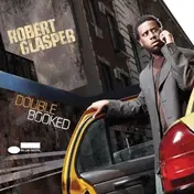 Robert Glasper - Double Booked (rem. + DL-Code)
